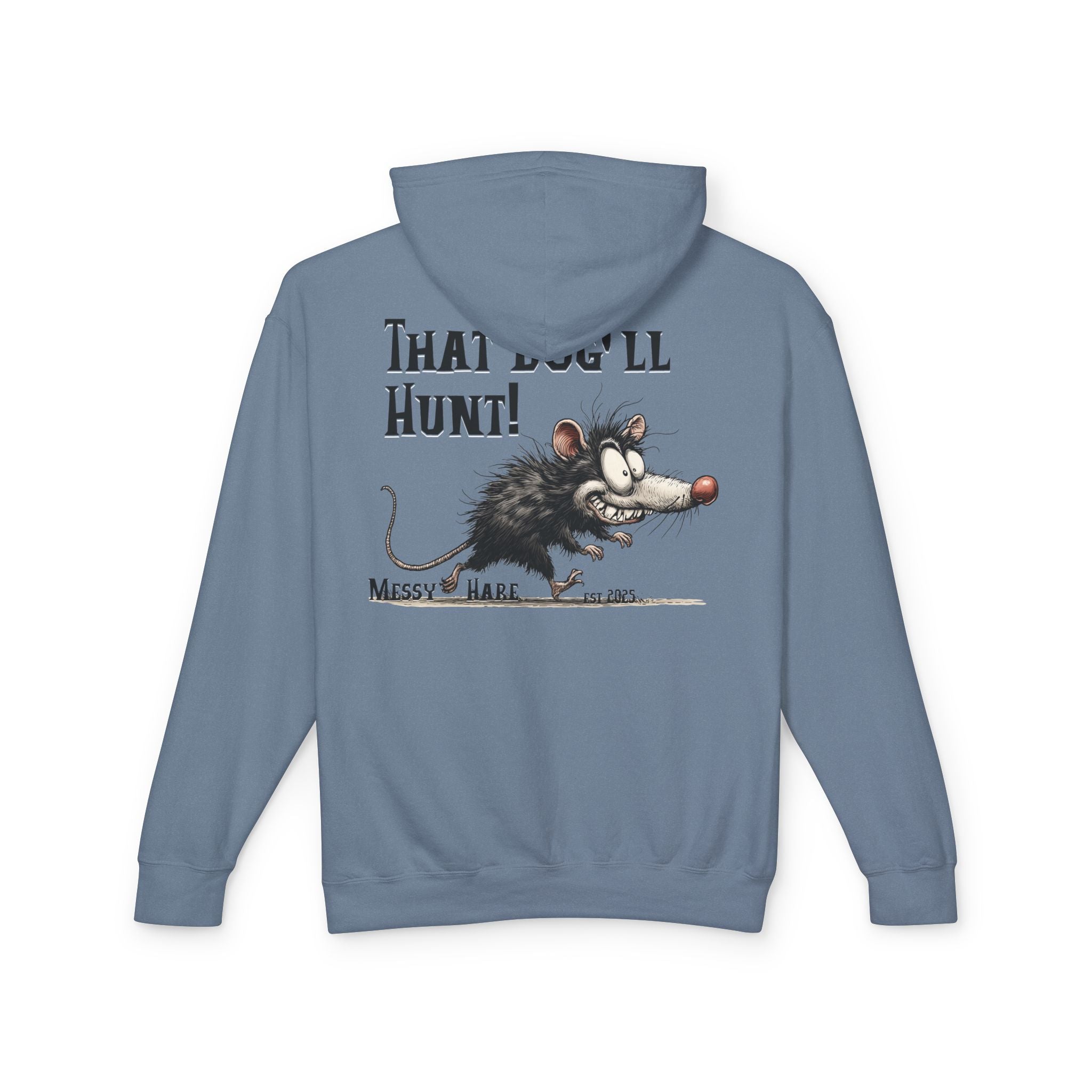 That Dog'll Hunt! Hoodie (No Pocket)