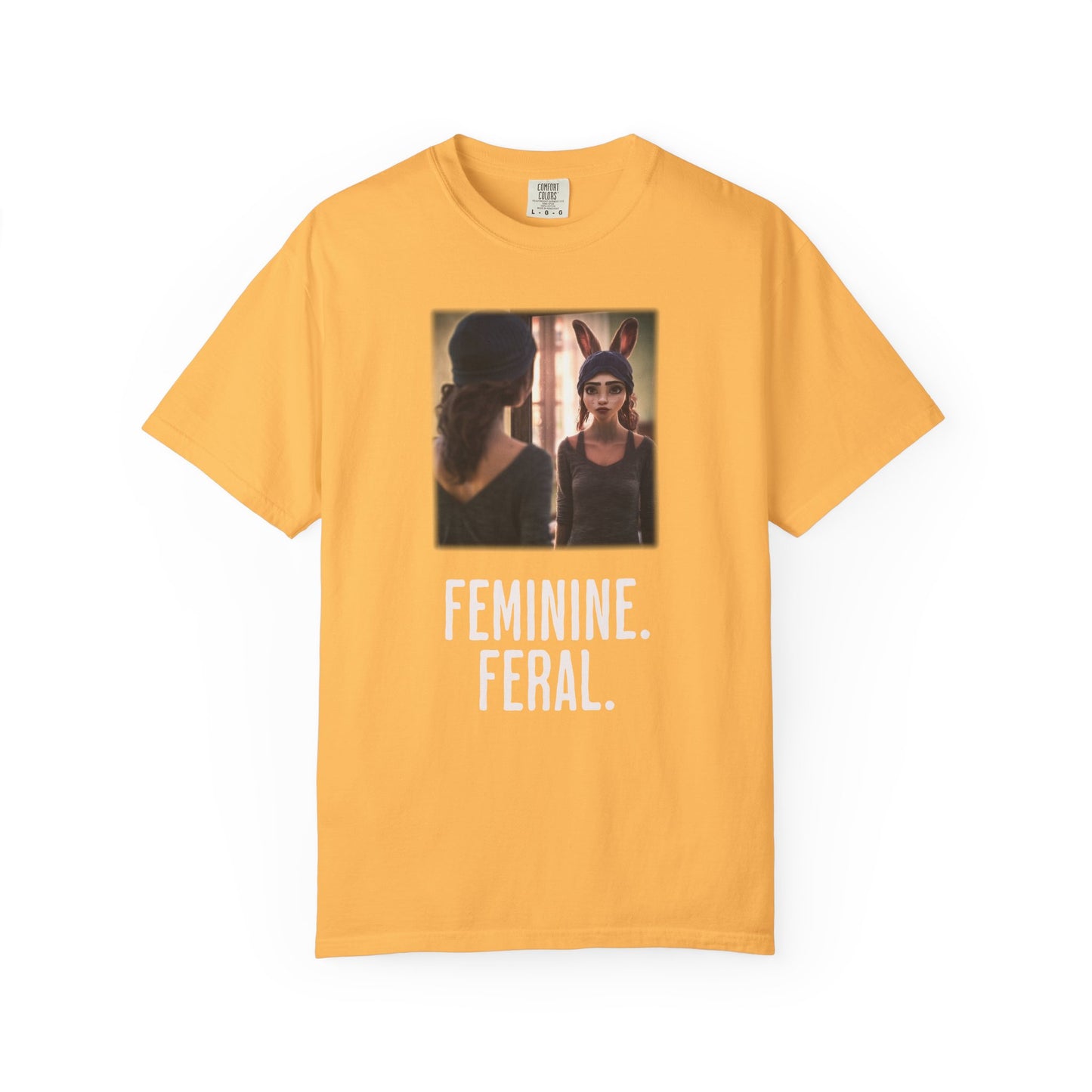 Feminine. Feral. Loose Fit Tee.