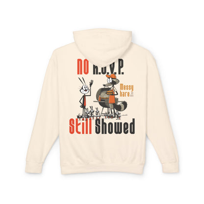 No RSVP. Still Showed. Hoodie (No Pocket)
