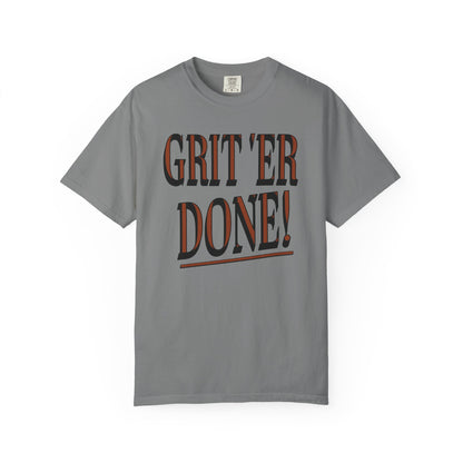 Grit 'Er Done!