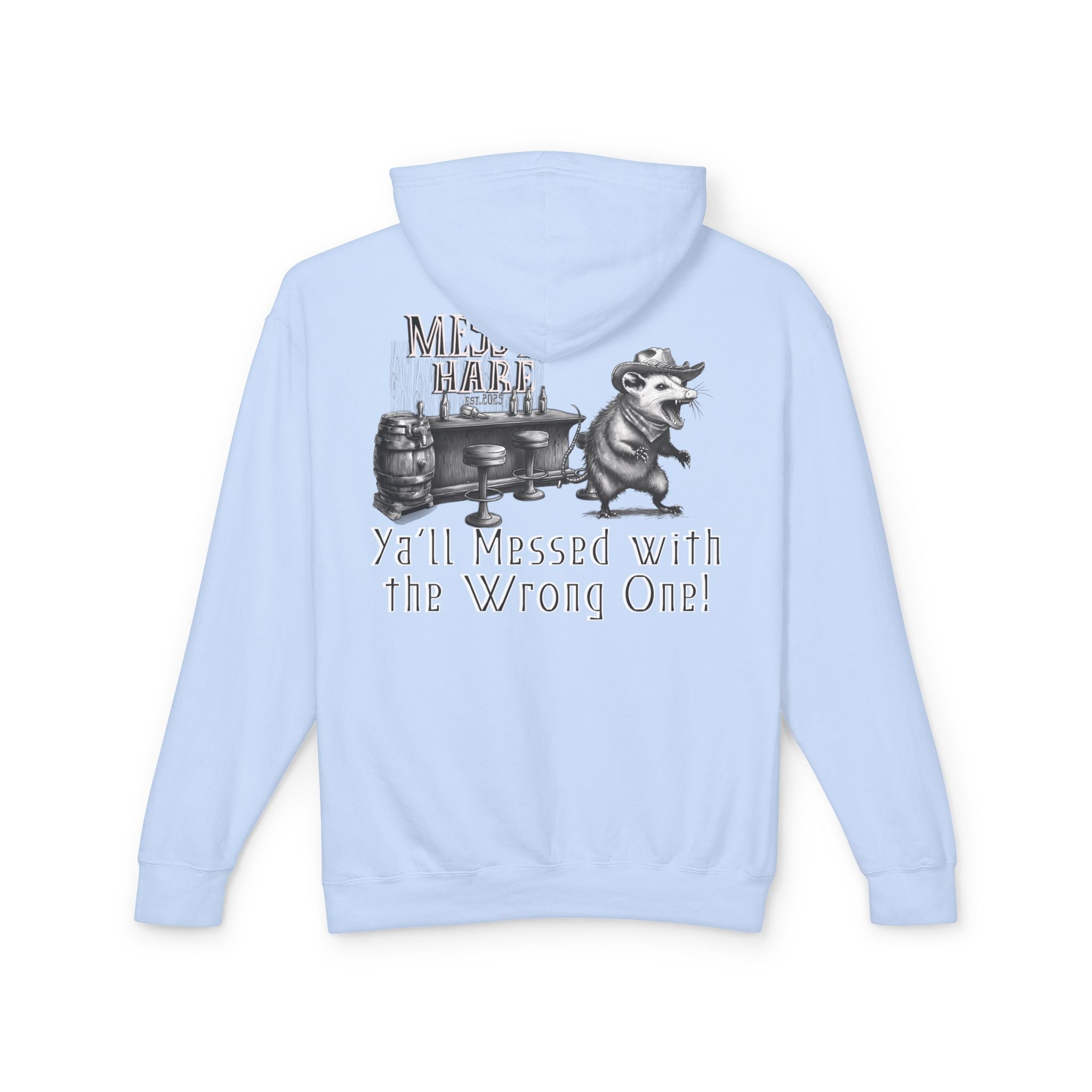 Ya'll Messed with the Wrong One Hoodie (No Pocket)