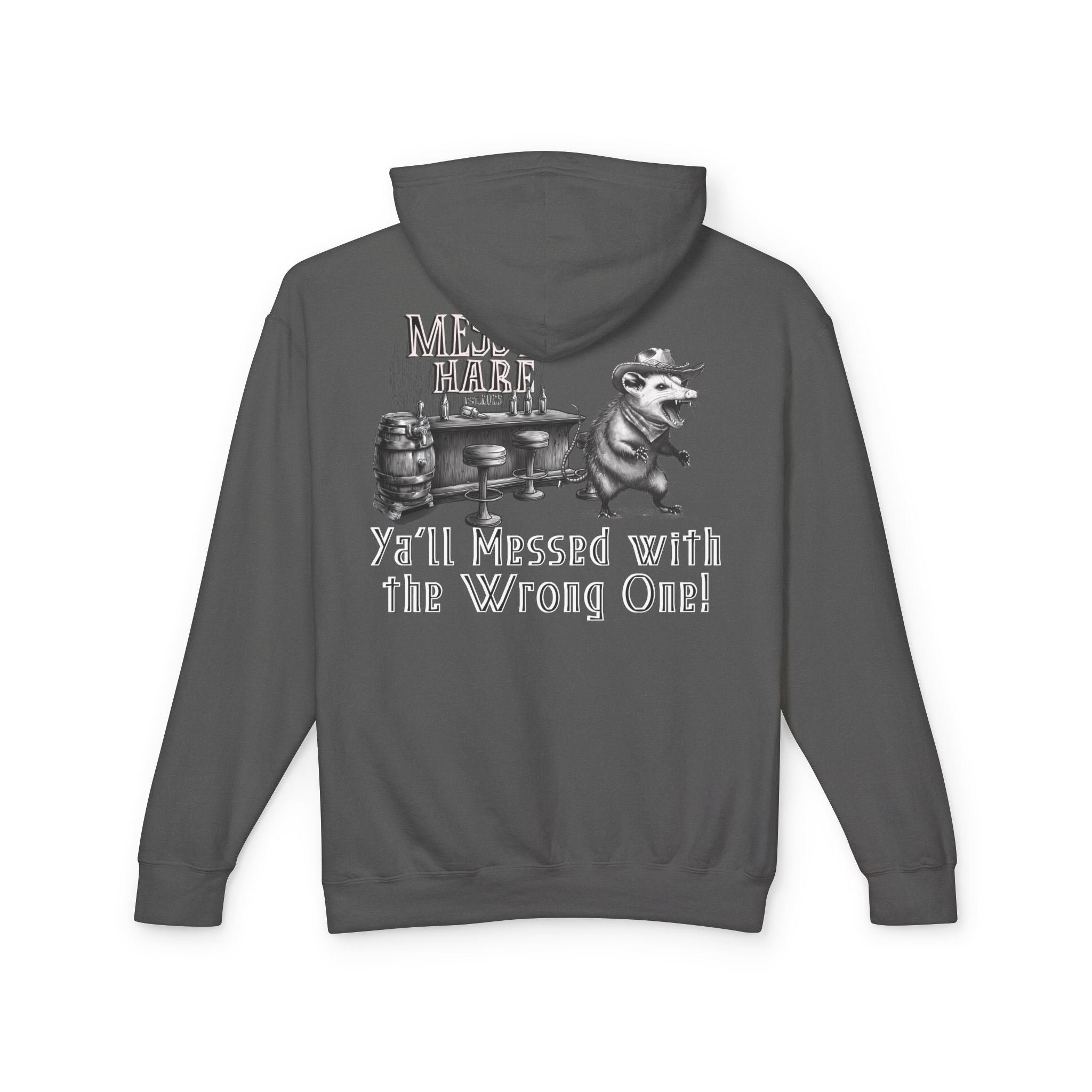 Ya'll Messed with the Wrong One Hoodie (No Pocket)