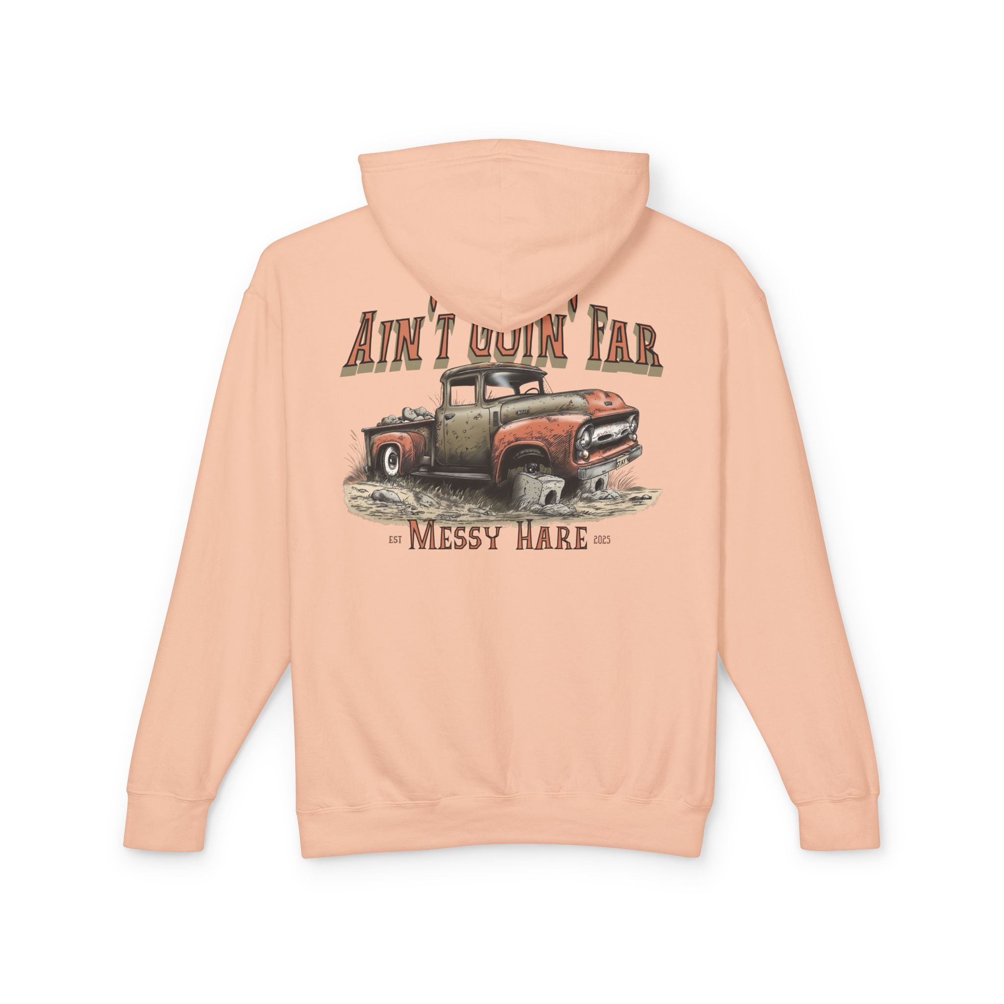 Ain't Goin' Far Hoodie (No Pocket)