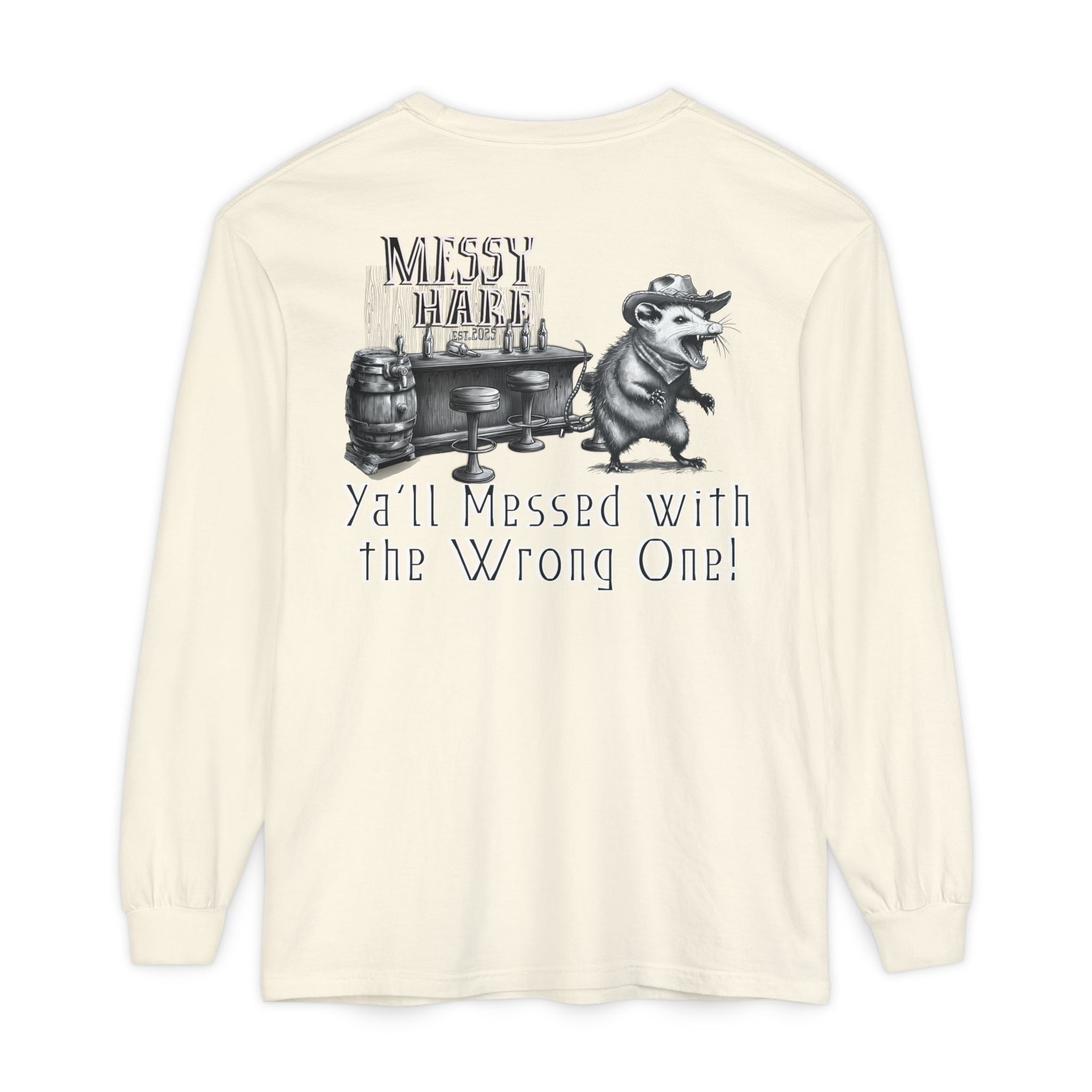 Ya'll Messed with the Wrong One Long-Sleeve Tee