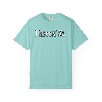 I Recon' So.