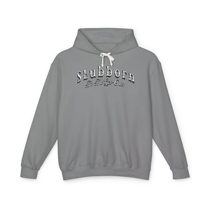 Stubborn As All Get-Out Hoodie (No Pocket)