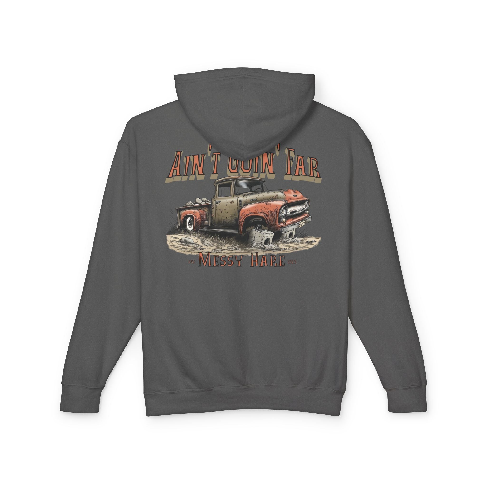 Ain't Goin' Far Hoodie (No Pocket)