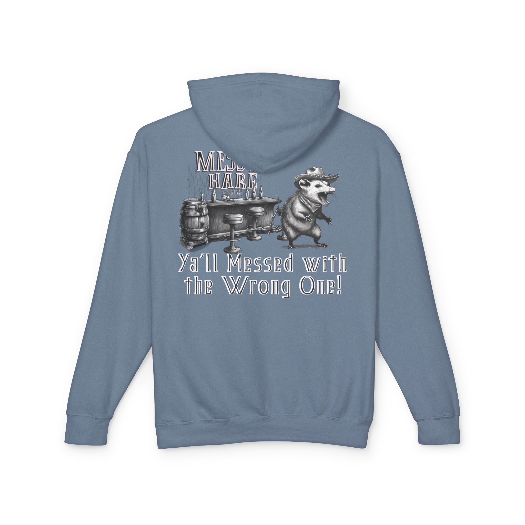 Ya'll Messed with the Wrong One Hoodie (No Pocket)