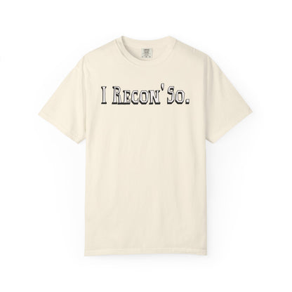 I Recon' So.