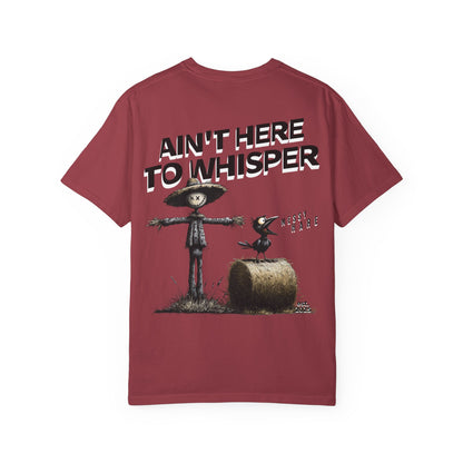 Ain't Here to Whisper