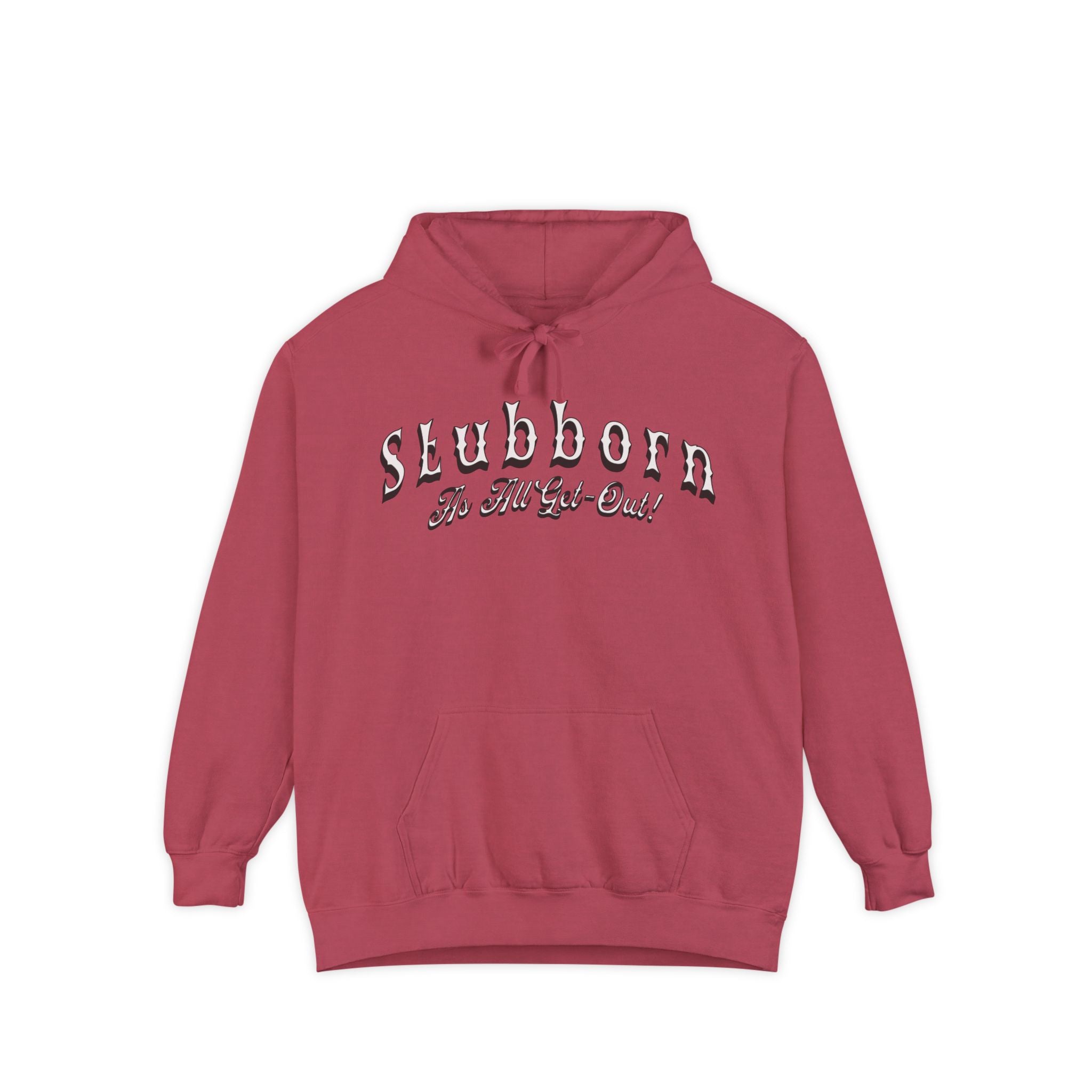 Stubborn As All Get-Out Pocket Hoodie
