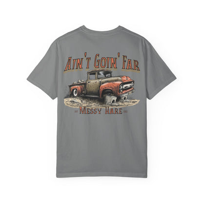 Ain't Goin' Far