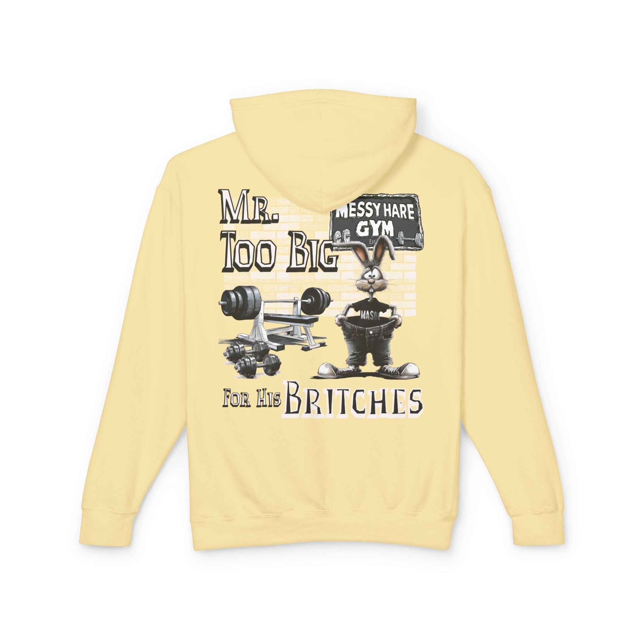 Mr. Too Big for His Britches Hoodie (No Pocket)