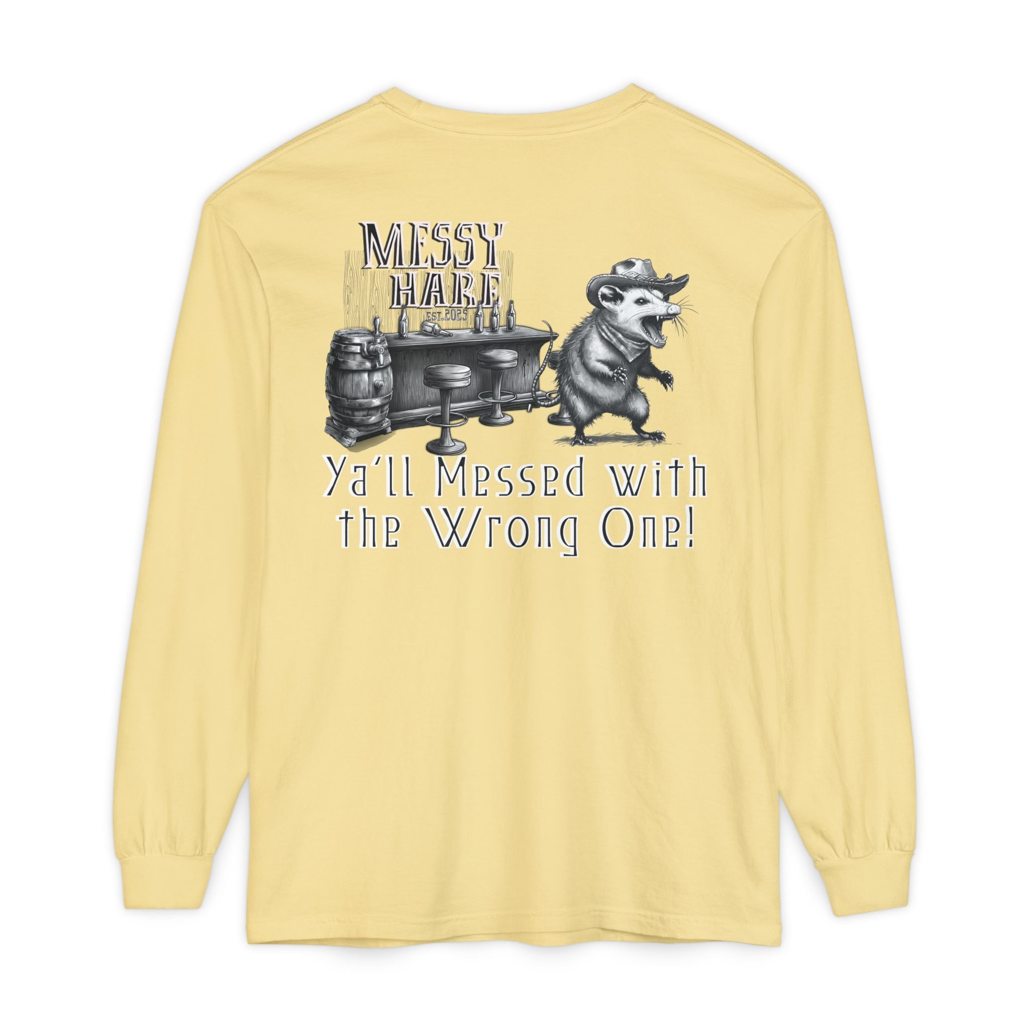 Ya'll Messed with the Wrong One Long-Sleeve Tee